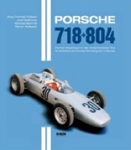 Porsche 718+804 An Adventure into Formula One During the 1.5 Litre Era