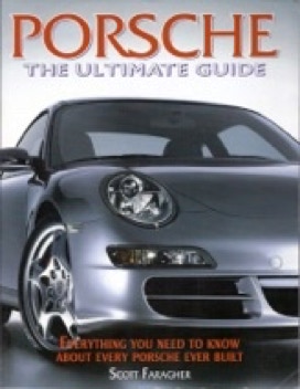 Porsche the Ultimate Guide Faragher